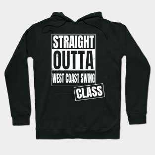 straight outta west coast swing class wcs Hoodie